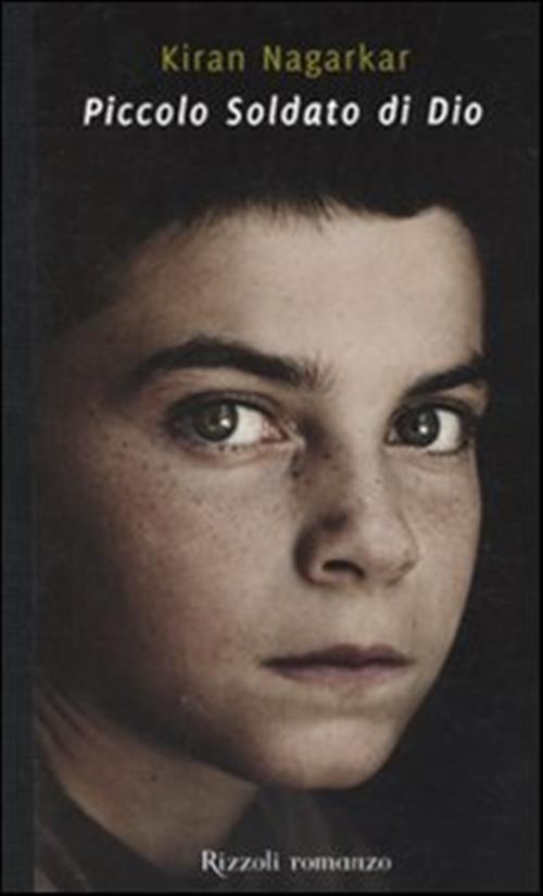 Piccolo Soldato Di Dio Kiran Nagarkar Rizzoli 2010