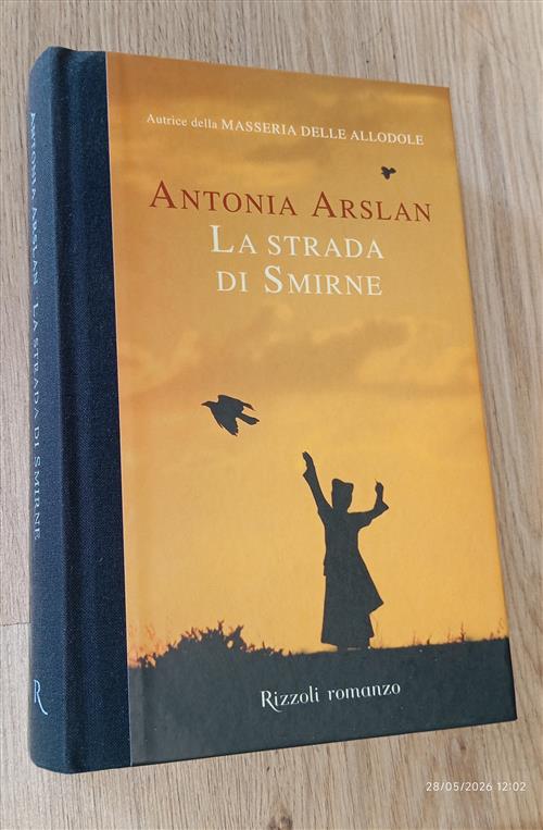 La Strada Di Smirne Antonia Arslan Rizzoli 2009