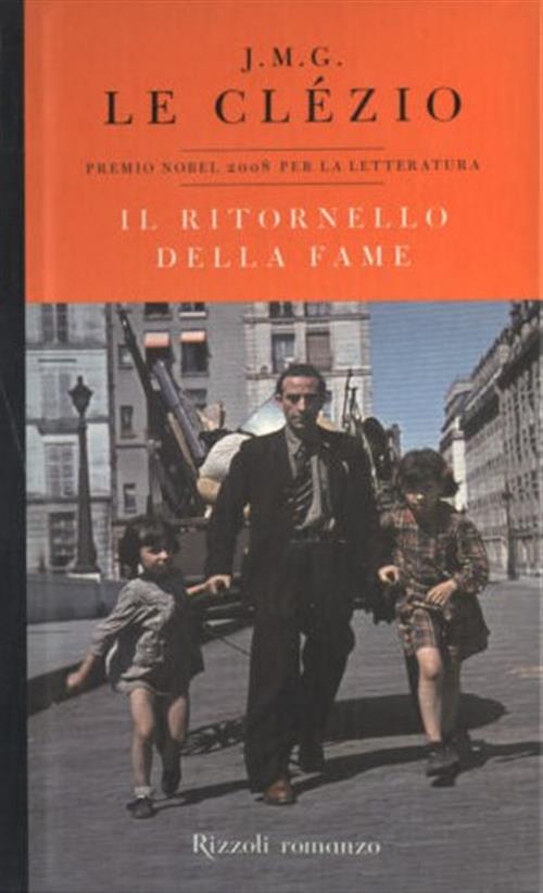 Il Ritornello Della Fame Jean-Marie Gustave Le Clezio Rizzoli 2009
