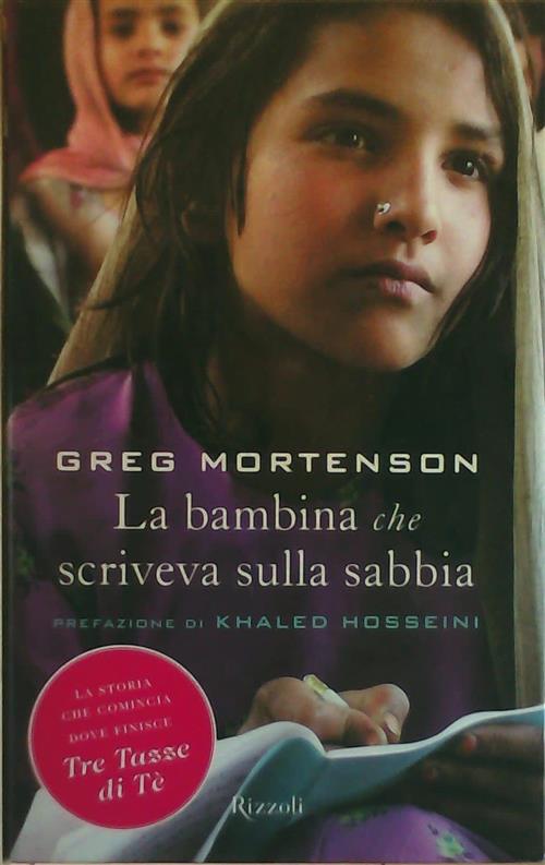 La Bambina Che Scriveva Sulla Sabbia Greg Mortenson Rizzoli 2009