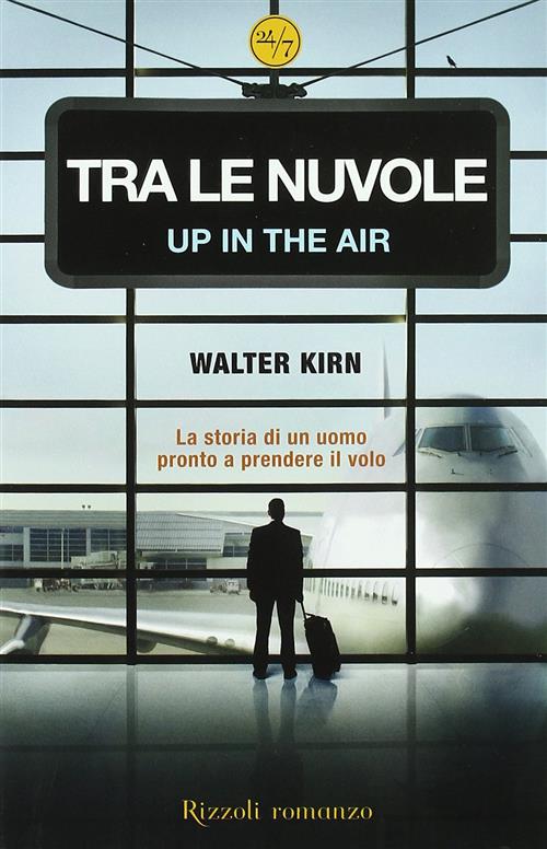 Tra Le Nuvole-Up In The Air Walter Kirn Rizzoli 2010