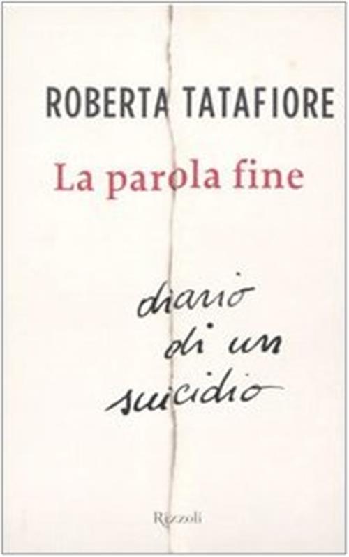 La Parola Fine Roberta Tatafiore Rizzoli 2010