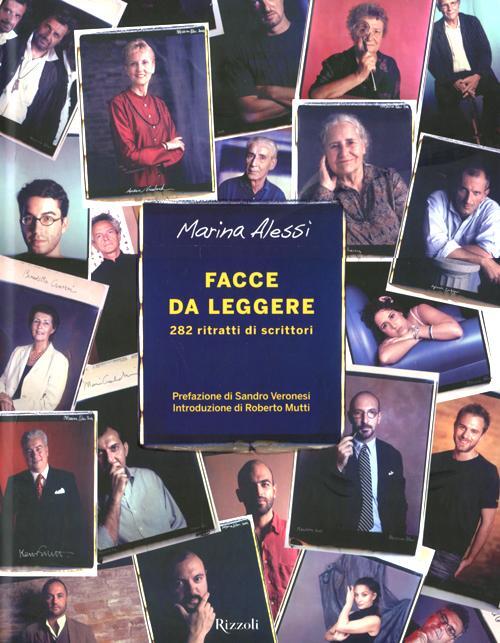 Facce Da Leggere. 282 Ritratti Di Scrittori Marina Alessi Rizzoli 2010
