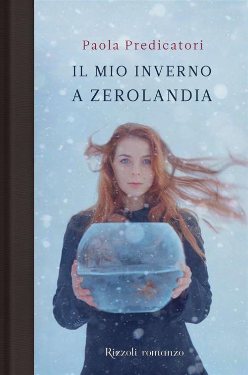 Il Mio Inverno A Zerolandia Paola Predicatori Rizzoli 2012