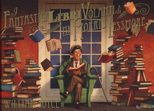 I Fantastici Libri Volanti Di Mr. Morris Lessmore William Joyce, Joe Bluhm Riz