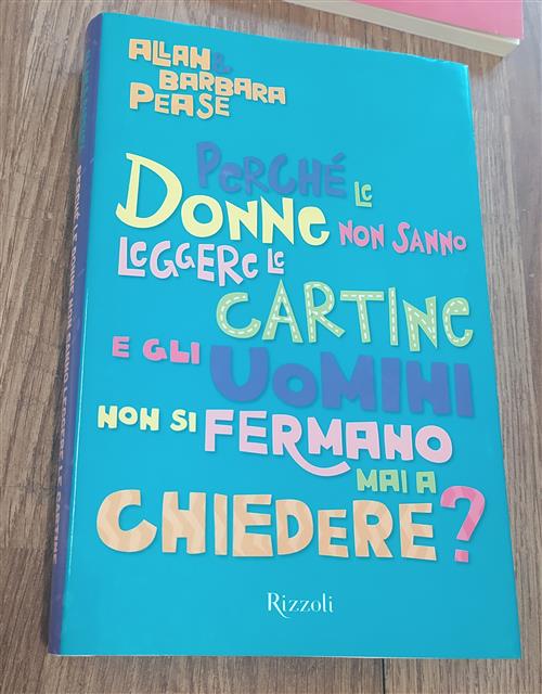 Perché Le Donne Non Sanno Leggere Le Cartine E Gli Uomini Non Si Fermano Mai A Chiedere?