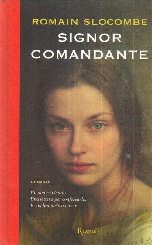 Signor Comandante Romain Slocombe Rizzoli 2013