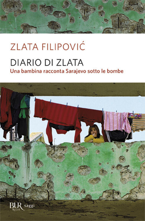 Diario Di Zlata. Una Bambina Racconta Sarajevo Sotto Le Bombe Zlata Filipovic