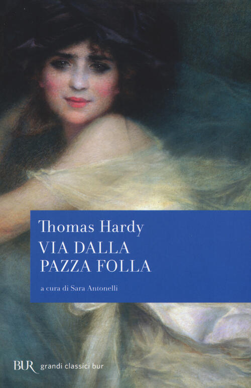 Via Dalla Pazza Folla Thomas Hardy Rizzoli 2015