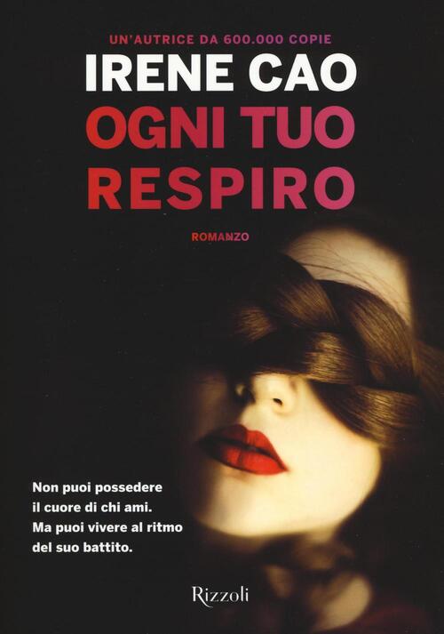 Ogni Tuo Respiro Irene Cao Rizzoli 2016