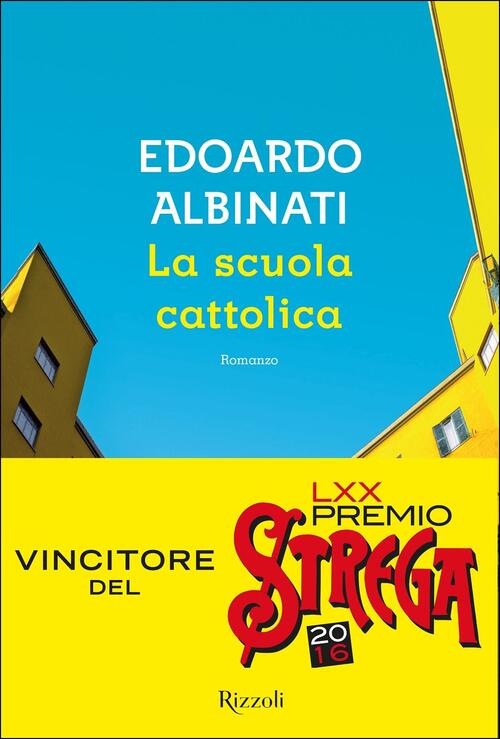 La Scuola Cattolica Edoardo Albinati Rizzoli 2016