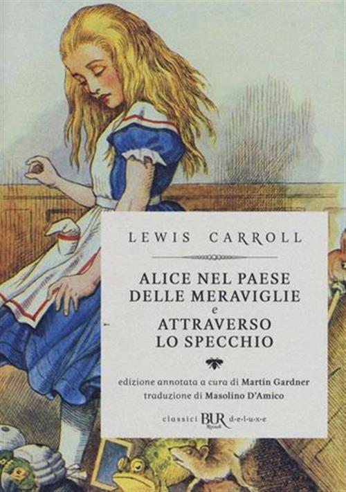 Alice Nel Paese Delle Meraviglie-Attraverso Lo Specchio Lewis Carroll Rizzoli