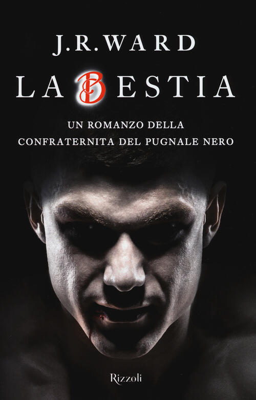 La Bestia. La Confraternita Del Pugnale Nero. Vol. 14 J. R. Ward Rizzoli 2017