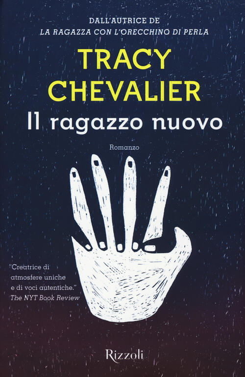 Il Ragazzo Nuovo Tracy Chevalier Rizzoli 2017