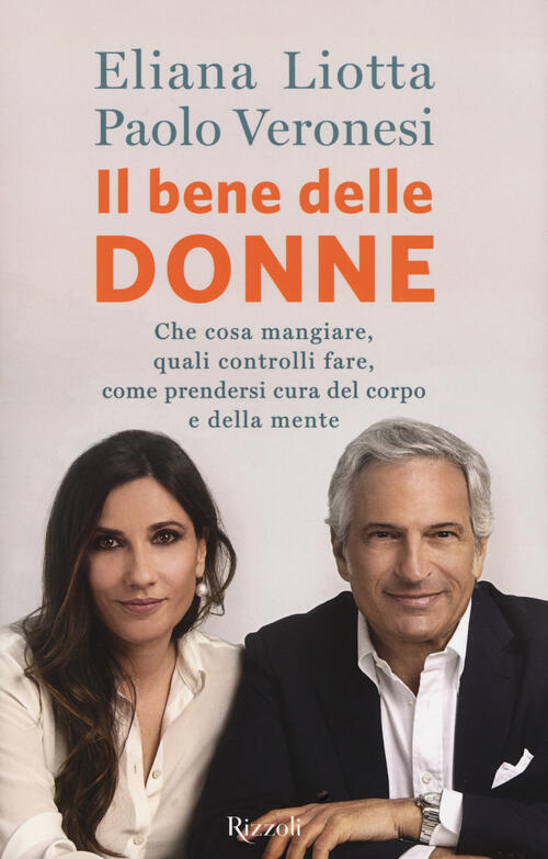 Bene Delle Donne. Che Cosa Mangiare, Quali Controlli Fare, Come Prendersi Cura