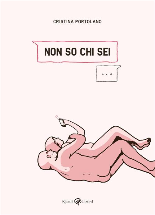 Non So Chi Sei Cristina Portolano Rizzoli Lizard 2017