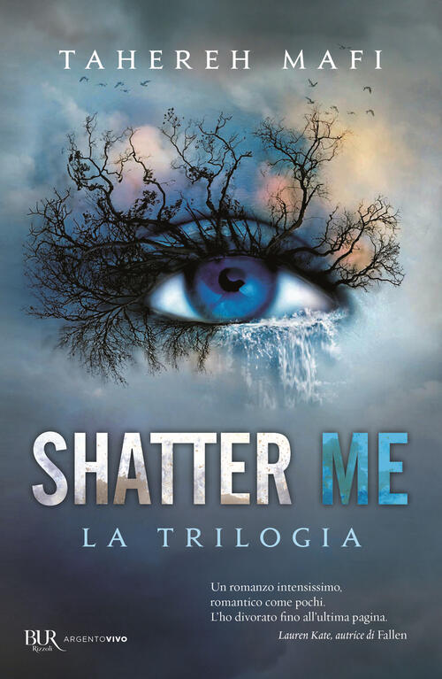 Shatter Me. La Trilogia Tahereh Mafi Rizzoli 2018