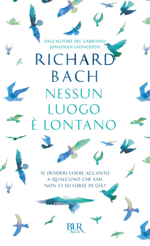 Nessun Luogo E Lontano Richard Bach Bur Biblioteca Univ. Rizzoli 2018