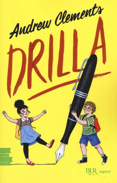 Drilla Andrew Clements Bur Biblioteca Univ. Rizzoli 2018