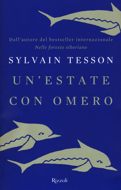 Un' Estate Con Omero Sylvain Tesson Rizzoli 2018