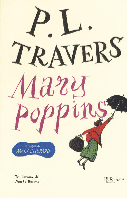 Mary Poppins. Ediz. Integrale P. L. Travers Rizzoli 2018