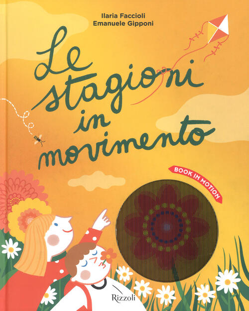 Le Stagioni In Movimento Ilaria Faccioli, Emanuele Gipponi Rizzoli 2018