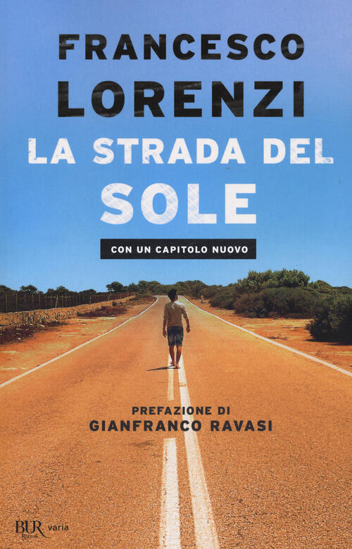 La Strada Del Sole Francesco Lorenzi Rizzoli 2020