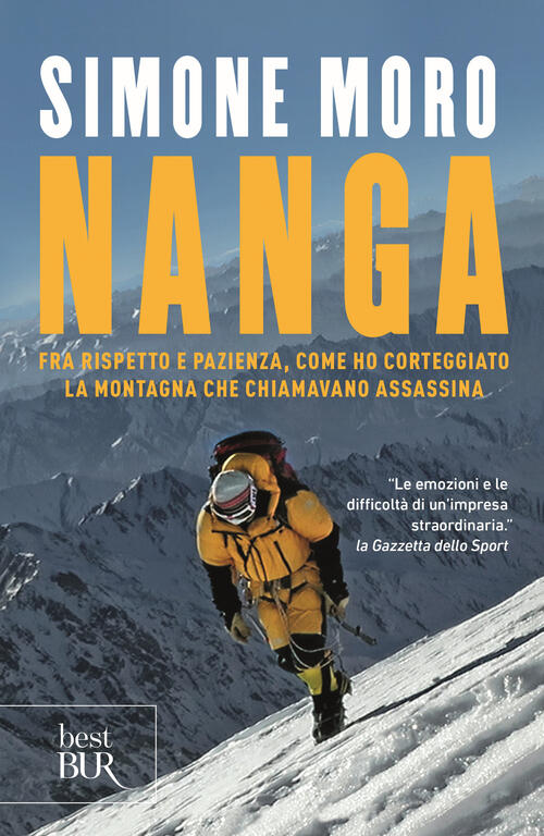 Nanga. Fra Rispetto E Pazienza, Come Ho Corteggiato La Montagna Che Chiamavano