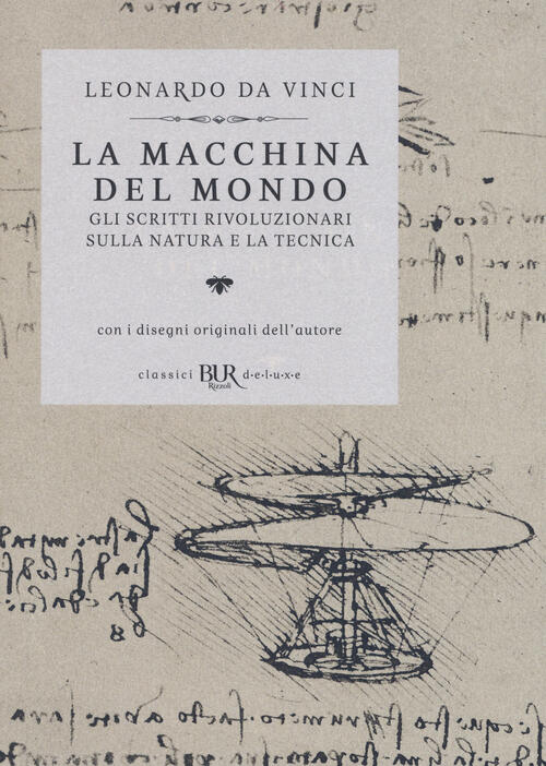 La Macchina Del Mondo. Gli Scritti Rivoluzionari Sulla Natura E La Tecnica