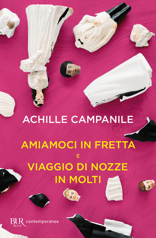 Amiamoci In Fretta E Viaggio Di Nozze In Molti Achille Campanile Rizzoli 2021