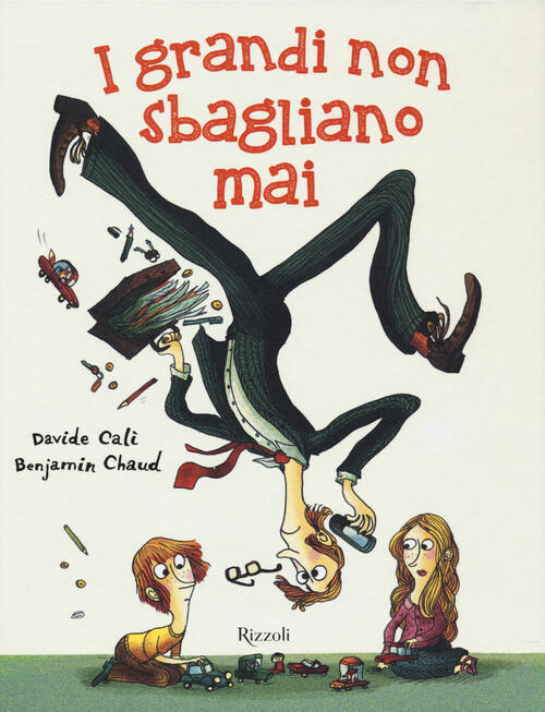 I Grandi Non Sbagliano Mai Davide Cali Rizzoli 2019