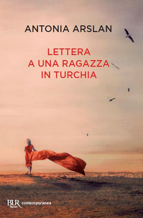 Lettera A Una Ragazza In Turchia Antonia Arslan Rizzoli 2019
