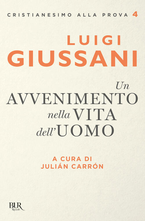 Un Avvenimento Nella Vita Dell'uomo Luigi Giussani Rizzoli 2020