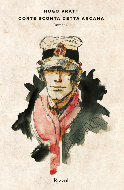 Corte Sconta Detta Arcana. Romanzo Hugo Pratt Rizzoli 2021