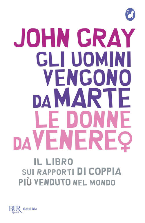 Gli Uomini Vengono Da Marte, Le Donne Da Venere John Gray Bur Biblioteca Univ.