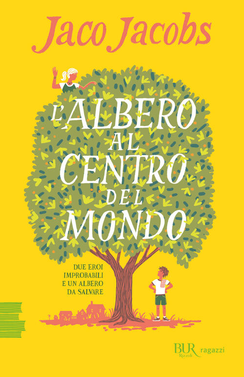 L'albero Al Centro Del Mondo Jaco Jacobs Rizzoli 2022