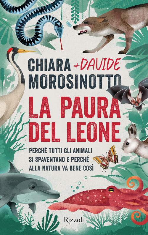 La Paura Del Leone. Perche Tutti Gli Animali Si Spaventano E Perche Alla Natur
