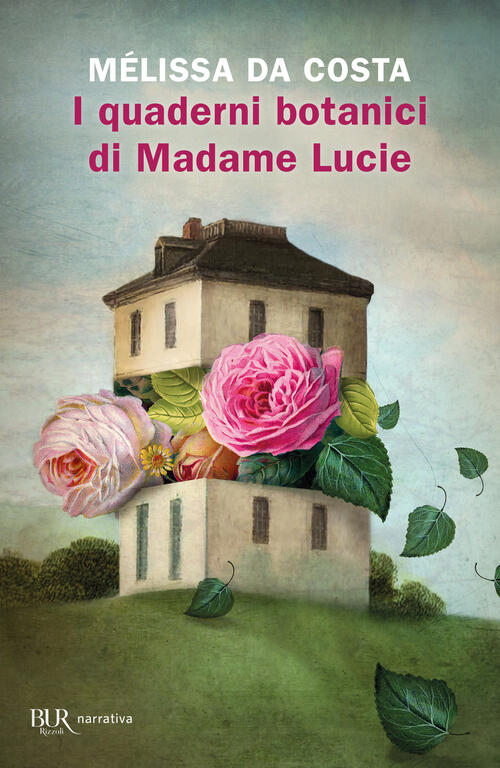 I Quaderni Botanici Di Madame Lucie Melissa Da Costa Rizzoli 2022