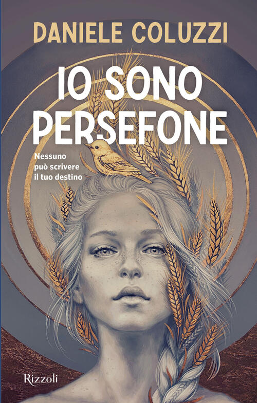 Io Sono Persefone Daniele Coluzzi Rizzoli 2022