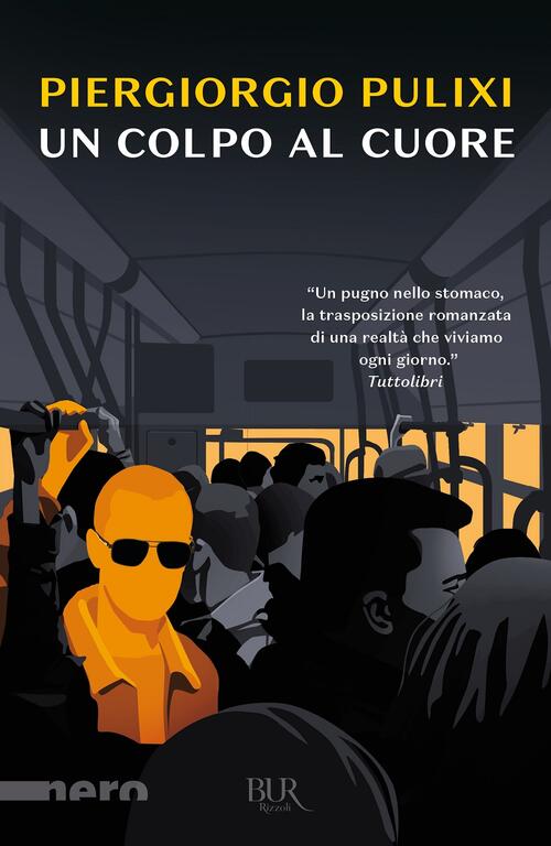 Un Colpo Al Cuore Piergiorgio Pulixi Rizzoli 2022