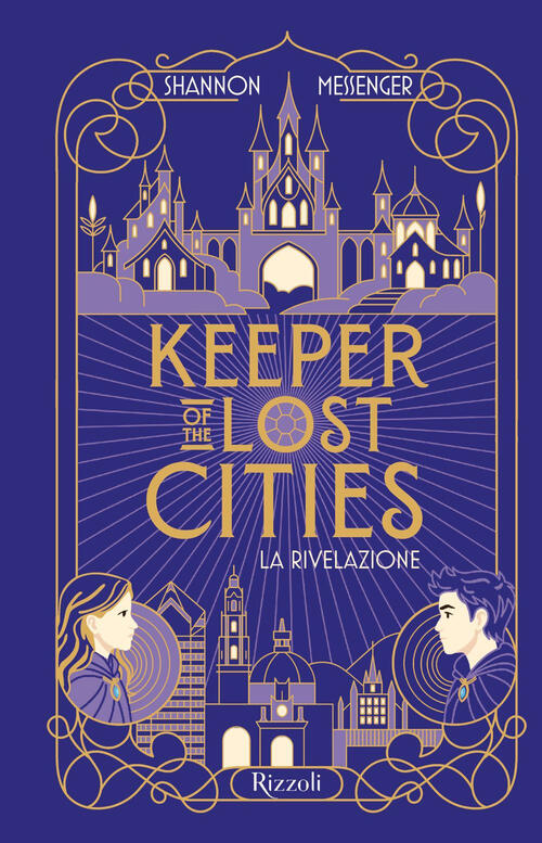 La Rivelazione. Keeper Of The Lost Cities Shannon Messenger Rizzoli 2026