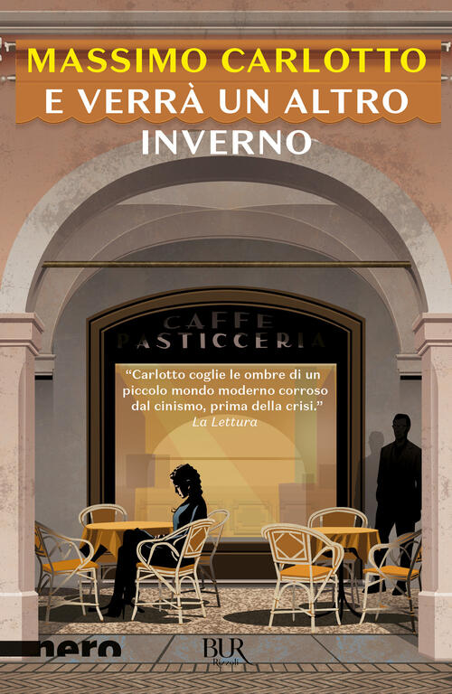 E Verra Un Altro Inverno Massimo Carlotto Rizzoli 2022