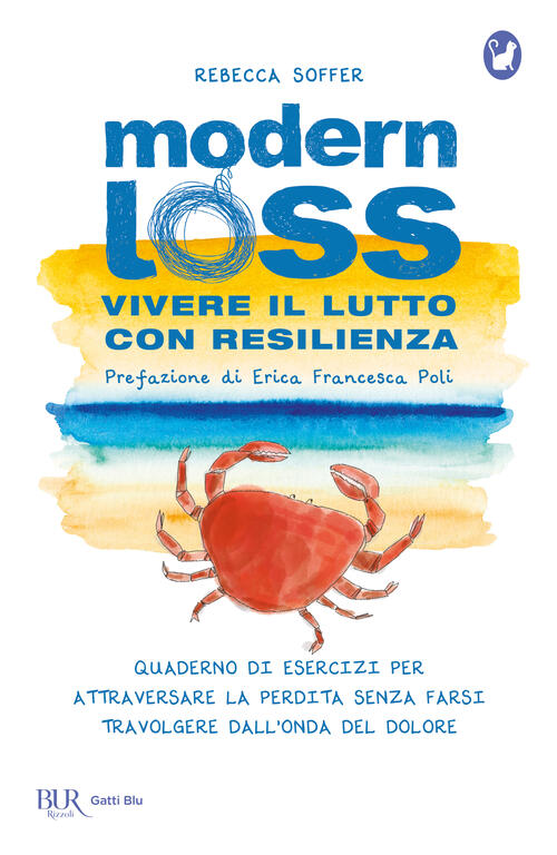 Modern Loss. Vivere Il Lutto Con Resilienza. Quaderno Di Esercizi Per Attraver