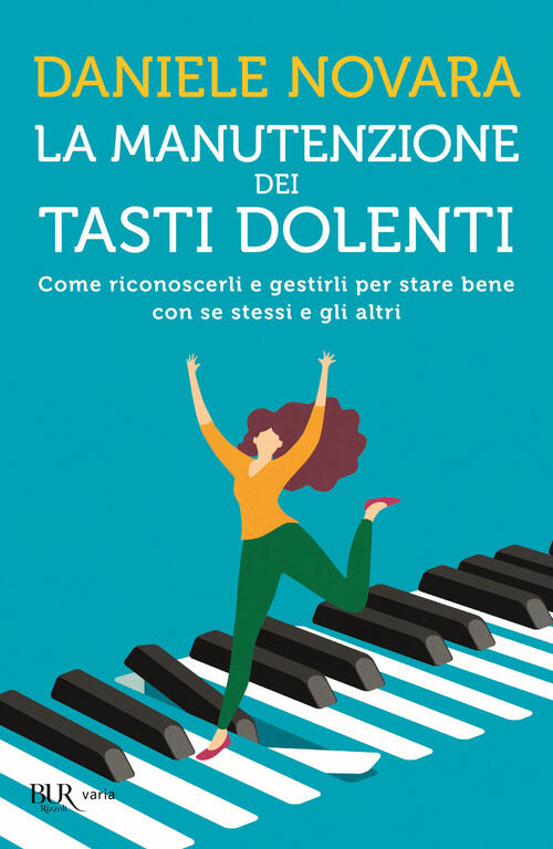 La Manutenzione Dei Tasti Dolenti. Come Riconoscerli E Gestirli Per Stare Bene