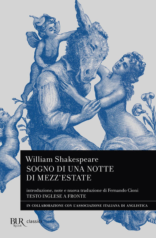 Sogno Di Una Notte Di Mezz'estate. Testo Inglese A Fronte William Shakespeare