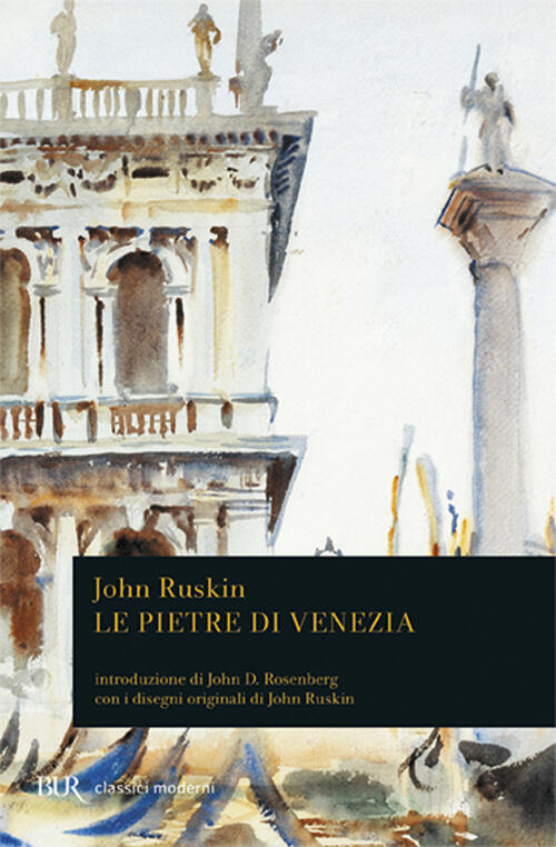 Le Pietre Di Venezia John Ruskin Rizzoli 1987