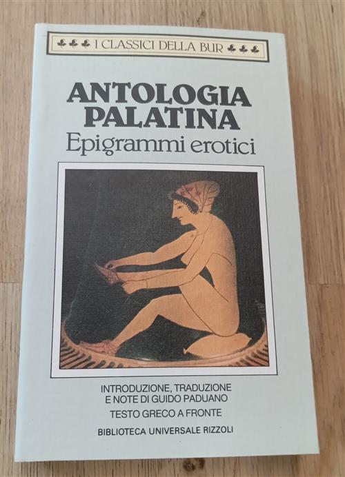 Antologia Palatina. Epigrammi Erotici Rizzoli 1989
