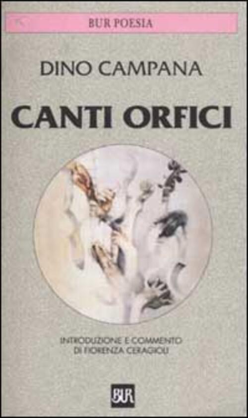 Canti Orfici Dino Campana Rizzoli 1989