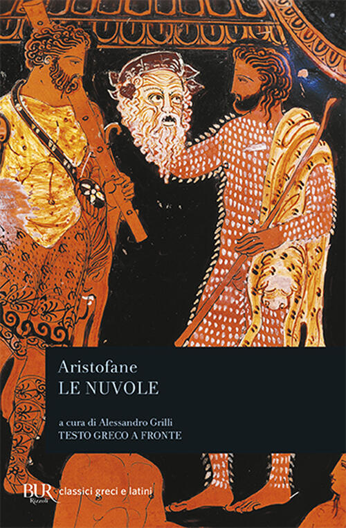 Le Nuvole. Testo Greco A Fronte Aristofane Rizzoli 2001