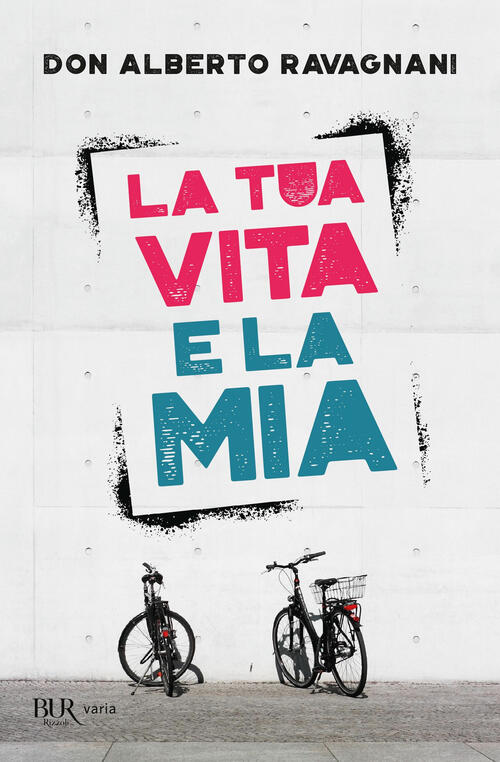 La Tua Vita E La Mia